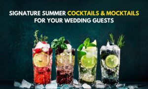 Read more about the article Signature Summer Cocktails & Mocktails for Your Wedding Guests