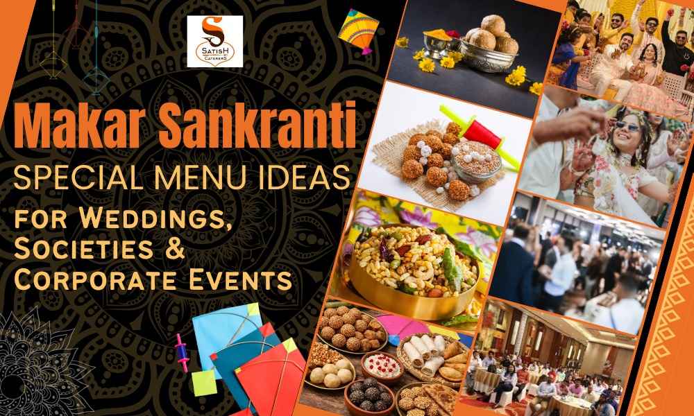 Read more about the article Makar Sankranti Special Menu Ideas for Weddings, Societies & Corporate Events