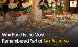 Read more about the article Why Food Is the Most Remembered Part of Any Wedding
